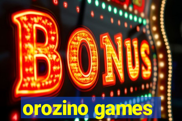 orozino games